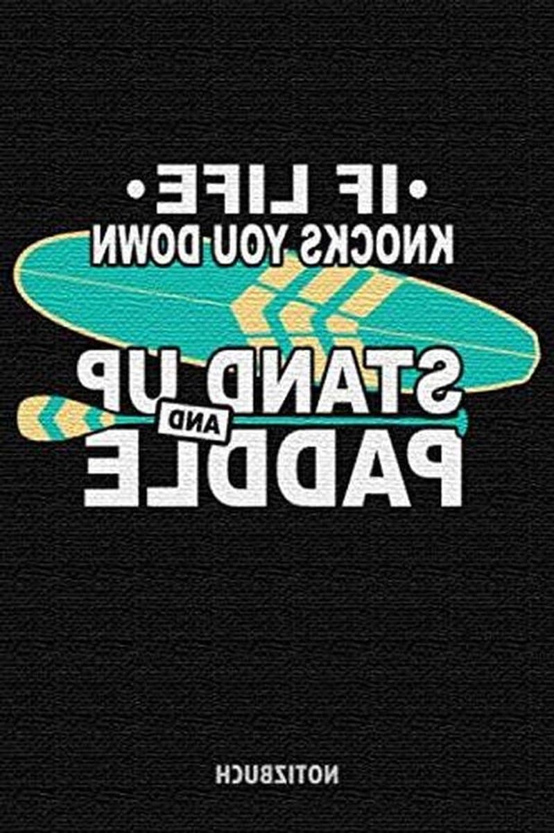 Stand Up Paddling Notizbuch: Perfekt als SUP Tagebuch, Journal &